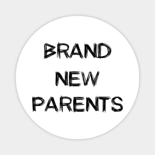 Brand new parents Magnet